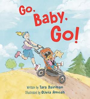 Cover for Tara Dairman · Go, Baby, Go! (Bok) (2025)