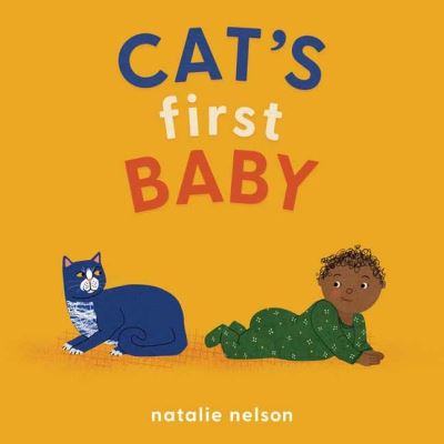 Cover for Natalie Nelson · Cat's First Baby: A Board Book (Board book) (2022)