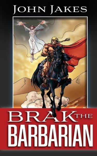 Brak the Barbarian - John Jakes - Books - Pulp Hero Press - 9781683902935 - December 13, 2020