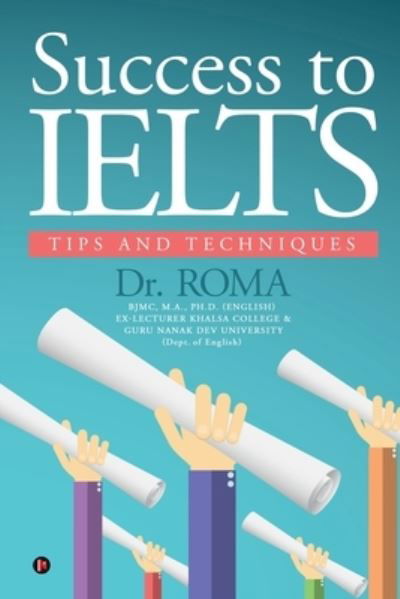 Cover for Dr Roma · Success to IELTS: Tips and Techniques (Paperback Book) (2019)