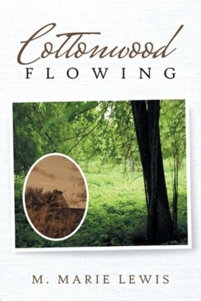Cover for M Marie Lewis · Cottonwood Flowing (Paperback Book) (2019)