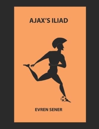 Cover for Evren Sener · Ajax Iliad (Paperback Bog) (2019)