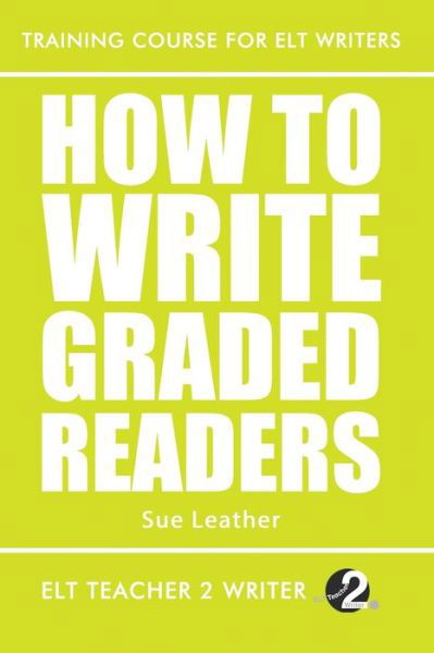 Cover for Sue Leather · How To Write Graded Readers (Paperback Bog) (2019)