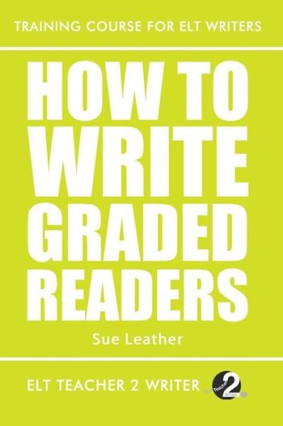 Cover for Sue Leather · How To Write Graded Readers (Paperback Book) (2019)