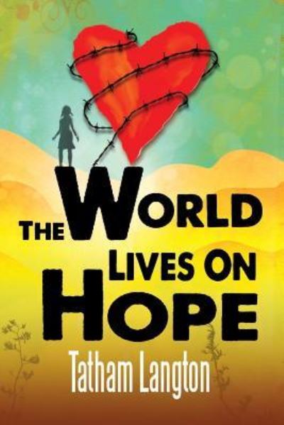 Cover for Tatham Langton · The World Lives On Hope (Paperback Book) (2018)