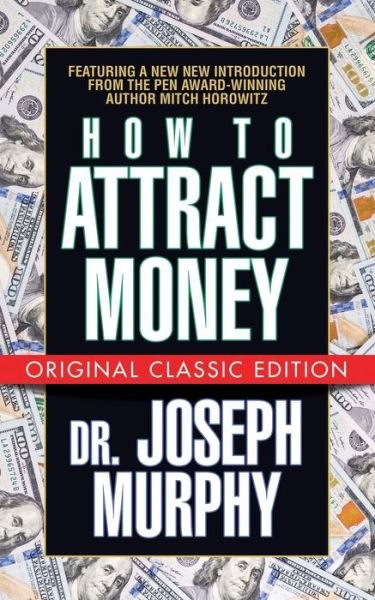 Cover for Dr. Joseph Murphy · How to Attract Money (Taschenbuch) [Original Classic edition] (2019)