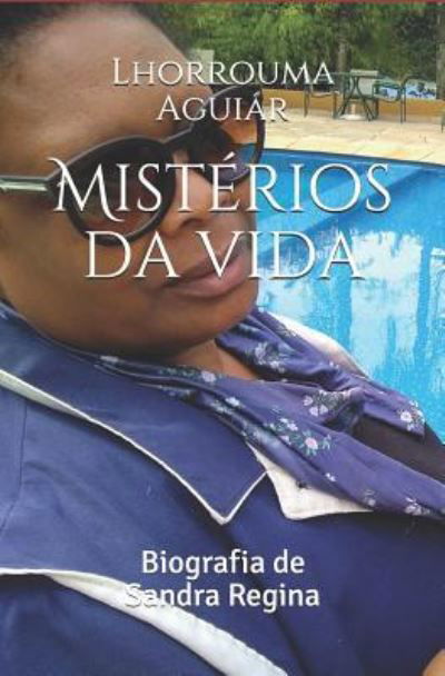 Cover for Lhorrouma Souza Aguiar · Misterios da vida (Taschenbuch) (2018)