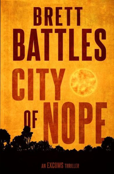 Cover for Brett Battles · City of Nope - An Excoms Thriller (Paperback Book) (2018)