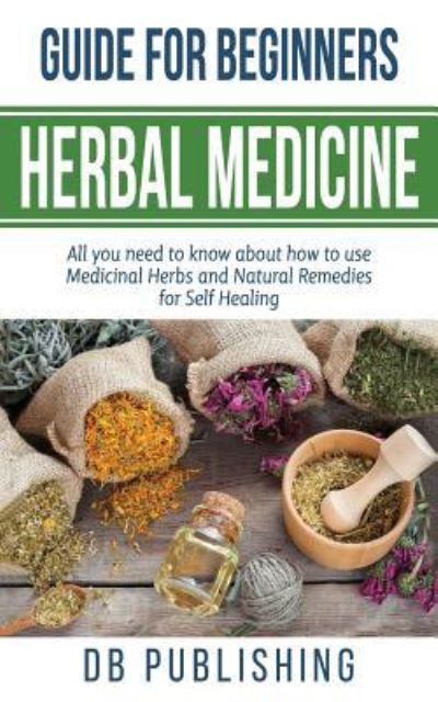 Cover for DB Publishing · Herbal Medicine Guide For Beginners (Pocketbok) (2018)