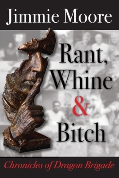 Cover for Jimmie Moore · Rant, Whine &amp; Bitch (Paperback Book) (2021)