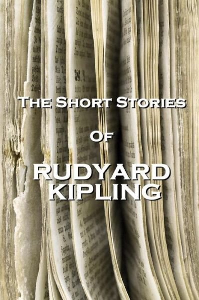 Cover for Rudyard Kipling · The Short Stories  of Rudyard Kipling (Taschenbuch) (2012)