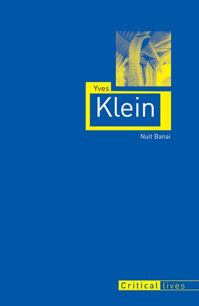 Cover for Nuit Banai · Yves Klein - Critical Lives (Paperback Bog) (2014)