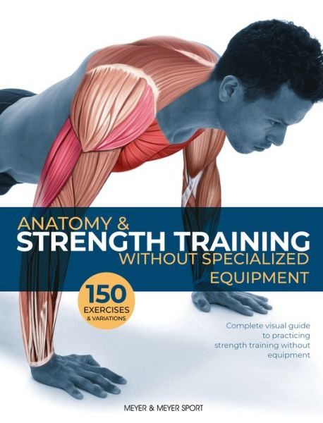 Cover for Dr. Guillermo Seijas · Anatomy &amp; Strength Training: Without Specialized Equipment (Paperback Book) (2020)