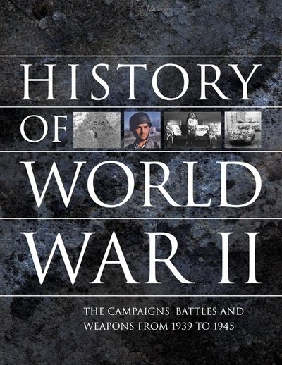 Cover for Chris McNab · History of World War II: The campaigns, battles and weapons from 1939 to 1945 (Paperback Book) (2019)