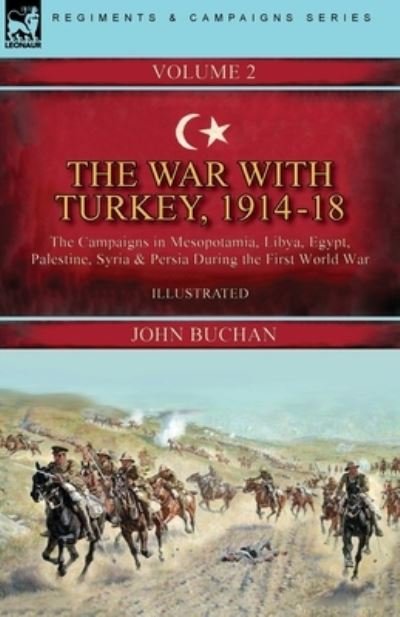 Cover for John Buchan · The War with Turkey, 1914-18----Volume 2 (Paperback Bog) (2021)