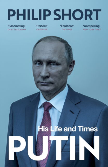 Cover for Philip Short · Putin: The explosive and extraordinary new biography of Russia’s leader (Paperback Book) (2023)