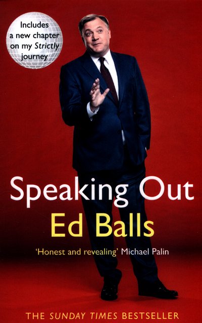 Cover for Ed Balls · Speaking Out: Lessons in Life and Politics (Paperback Book) (2017)