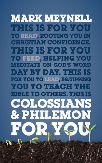 Cover for Mark Meynell · Colossians &amp; Philemon For You: Rooting you in Christian confidence - God's Word For You (Paperback Book) (2018)