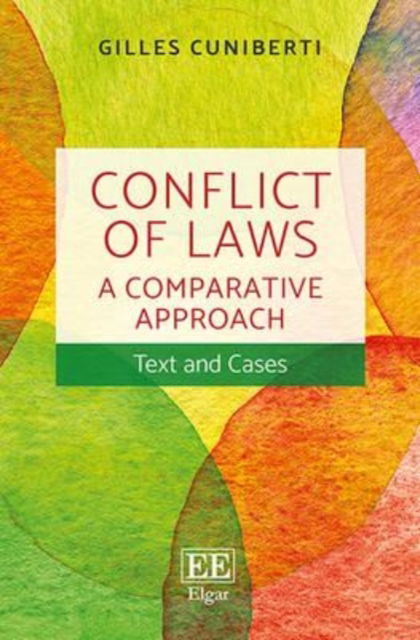 Cover for Gilles Cuniberti · Conflict of Laws: A Comparative Approach - Text and Cases (Hardcover Book) (2017)