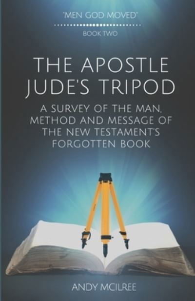 The Apostle Jude's Tripod - Andy McIlree - Böcker - Hayes Press - 9781789101935 - 21 augusti 2019