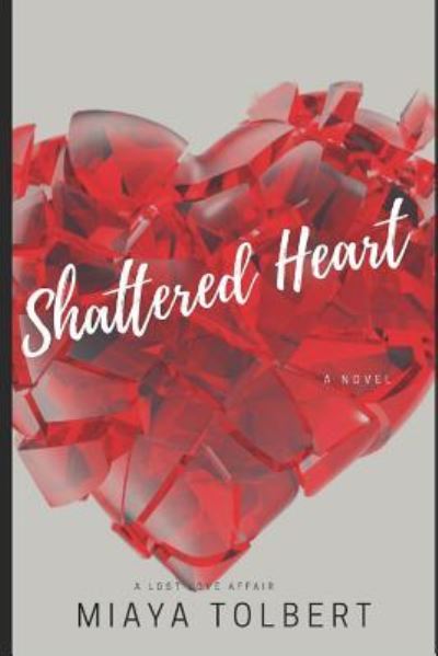 Cover for Miaya Tolbert · Shattered Heart (Paperback Book) (2018)