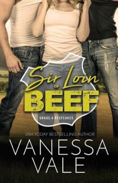 Cover for Vanessa Vale · Sir Loin Of Beef: Large Print - Grade-A Beefcakes (Paperback Book) (2019)