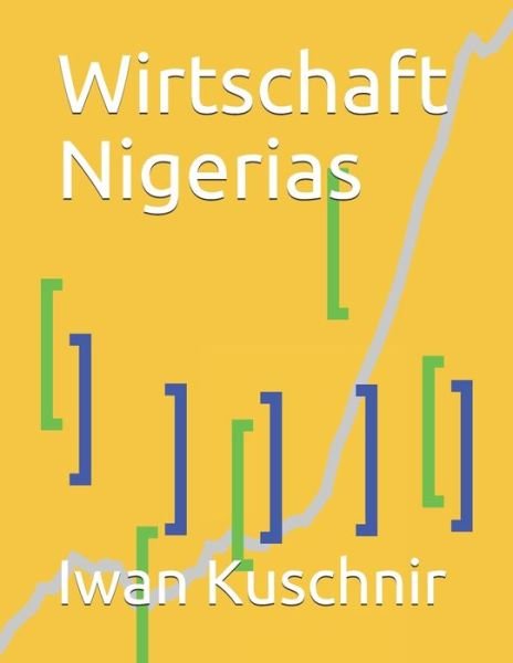 Cover for Iwan Kuschnir · Wirtschaft Nigerias (Pocketbok) (2019)