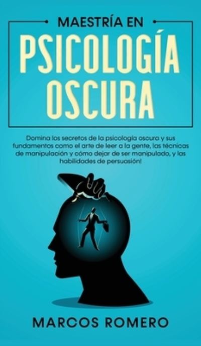 Cover for Marcos Romero · Maestria en Psicologia Oscura (Gebundenes Buch) (2020)