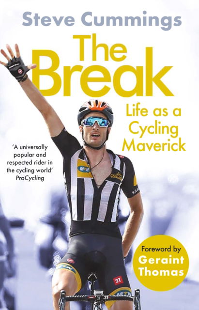 The Break: FEATURED ON THE NETFLIX SERIES TOUR DE FRANCE: UNCHAINED - Steve Cummings - Books - Atlantic Books - 9781838953935 - June 15, 2023