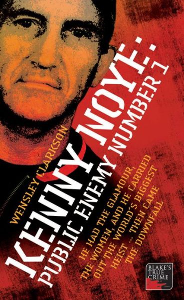 Cover for Wensley Clarkson · Kenny Noye: Public Enemy No 1 (Paperback Book) [New edition] (2006)