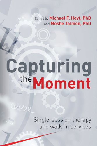 Cover for Moshe Talmon · Capturing the Moment: Single-session therapy and walk-in services (Hardcover Book) (2014)