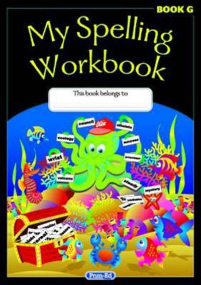 My Spelling Workbook: The Original - RIC Publications - Books - Prim-Ed Publishing - 9781846547935 - January 31, 2014