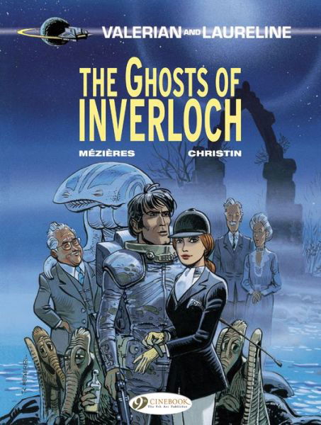 Valerian 11 - The Ghosts of Inverloch - Pierre Christin - Kirjat - Cinebook Ltd - 9781849182935 - torstai 7. huhtikuuta 2016