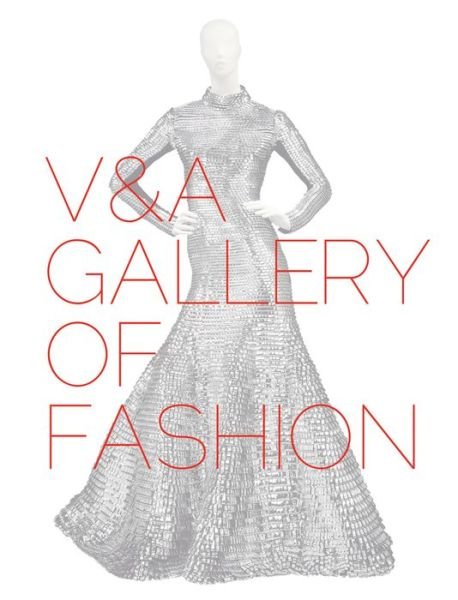 Cover for Claire Wilcox · V&amp;A Gallery of Fashion (Paperback Book) [Revised edition] (2016)
