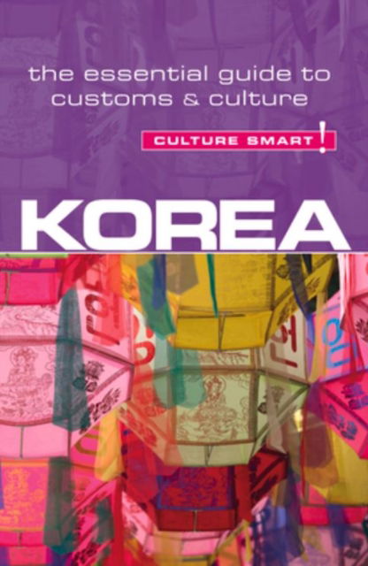 Cover for James Hoare · Korea - Culture Smart!: The Essential Guides to Custom &amp; Culture - Culture Smart! (Paperback Book) [Revised edition] (2020)