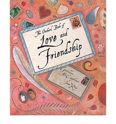 Cover for Geraldine McCaughrean · The Orchard Book of Love and Friendship Stories (Hardcover Book) (2002)