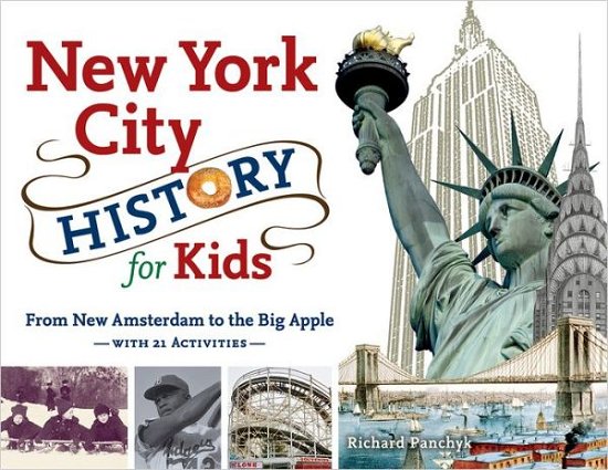 Cover for Richard Panchyk · New York City History for Kids (Paperback Book) (2012)