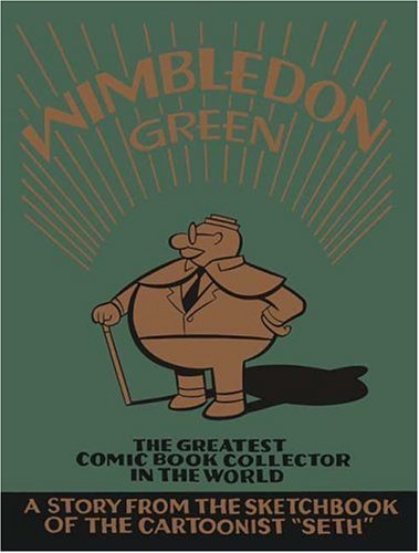 Cover for Seth · Wimbledon Green (Paperback Bog) [1st Hardcover Ed edition] (2005)