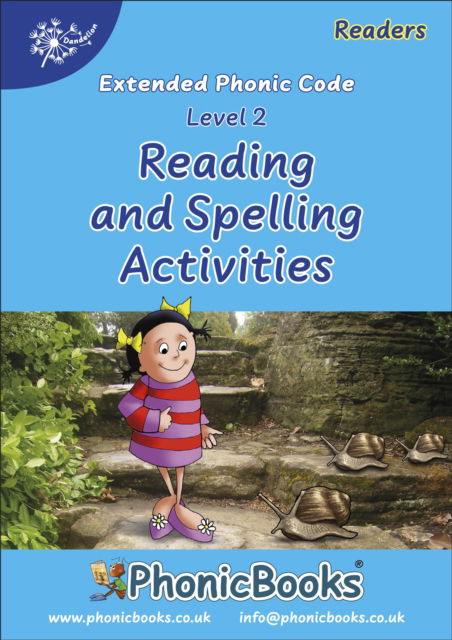 Cover for Phonic Books · Phonic Books Dandelion Readers Reading and Spelling Activities Vowel Spellings Level 2: Two to three spellings for each vowel sound - Phonic Books Beginner Decodable Readers (Spiral Book) (2013)