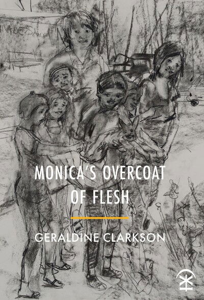 Cover for Geraldine Clarkson · Monica's Overcoat of Flesh (Pocketbok) (2020)