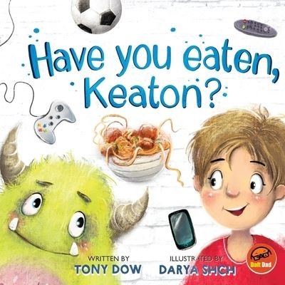 Cover for Tony Dow · Have You Eaten, Keaton? (Paperback Book) (2021)