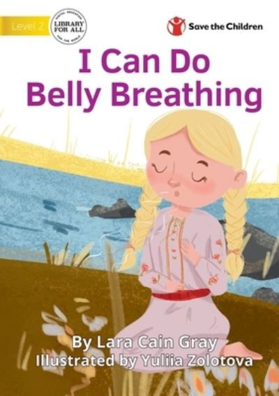 Cover for Lara Cain Gray · I Can Do Belly Breathing (Bok) (2022)