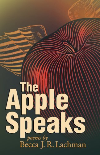 Cover for Becca J. R. Lachman · The Apple Speaks: Poems (Dreamseeker Poetry) (Paperback Book) (2012)