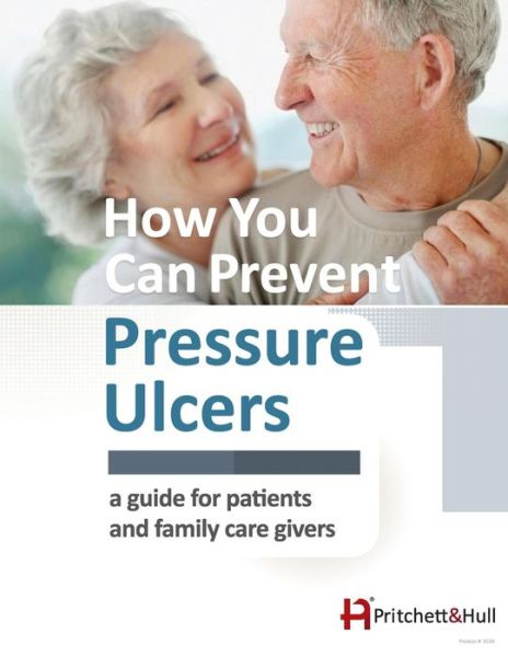 Cover for Pritchett and Hull · How You Can Prevent Pressure Ulcers: a Guide for Patients and Family Caregivers (Paperback Book) (2015)