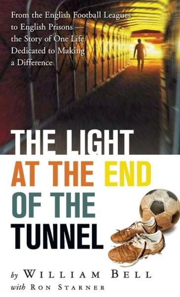 The Light at the End of the Tunnel - William Bell - Bücher - Liberty University Press - 9781935986935 - 15. Juli 2014