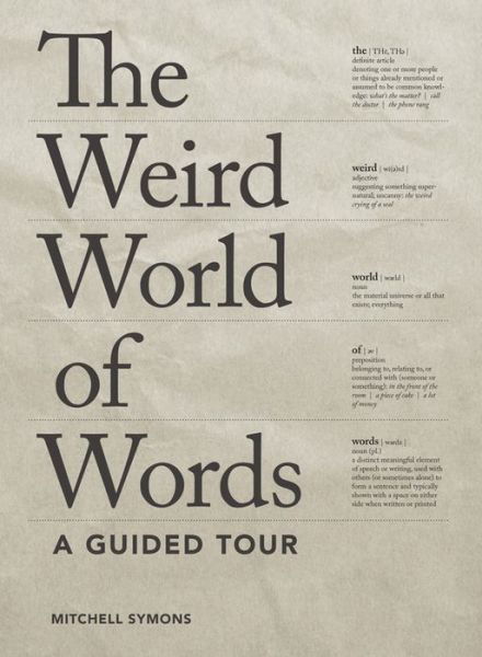 Cover for Mitchell Symons · The Weird World of Words: a Guided Tour (Taschenbuch) (2015)