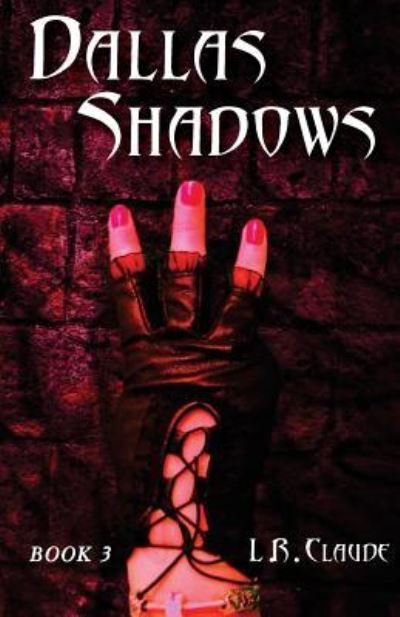 Cover for L R Claude · Dallas Shadows (Paperback Bog) (2015)