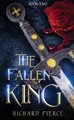 Cover for Richard Fierce · The Fallen King (Paperback Book) (2022)