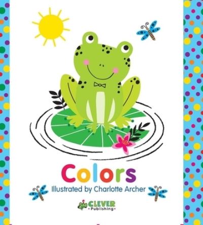 Colors - Nick Ackland - Books - Clever Media Group - 9781948418935 - April 9, 2019