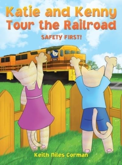 Cover for Keith Niles Corman · Katie and Kenny Tour the Railroad (Hardcover Book) (2019)